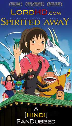Watch Spirited Away Full Movie Online In Hindi Dubbed + Free Download Watch Spirited Away Full Movie Online In Hindi Dubbed + Free Download