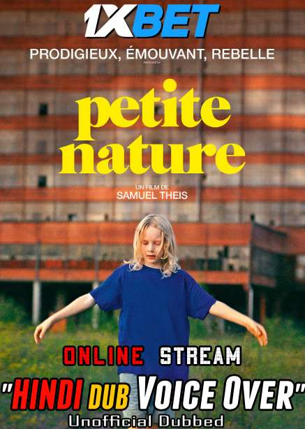 Watch Petite Nature (2022) Hindi Dubbed (Unofficial) Full Movie Online Stream | CAMRip 720p | 1XBET Watch Petite Nature (2022) Hindi Dubbed (Unofficial) Full Movie Online Stream | CAMRip 720p | 1XBET