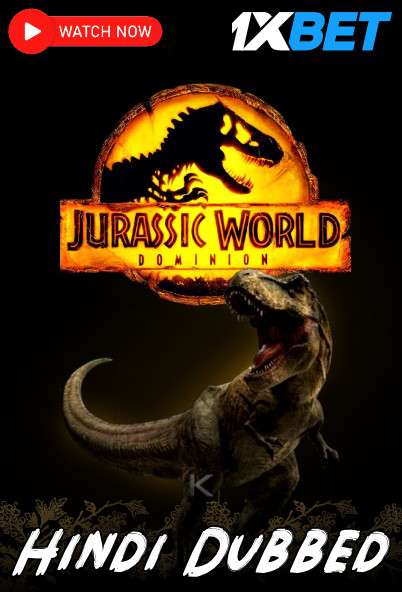 Watch Jurassic World 3 Dominion 2022 (Hindi Dubbed) Watch Jurassic World 3 Dominion 2022 (Hindi Dubbed)