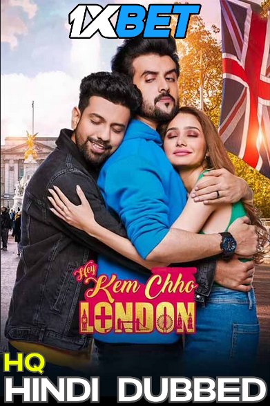 Watch Hey Kem Chho London (2022) Full Movie in Hindi Dubbed Online Watch Hey Kem Chho London (2022) Full Movie in Hindi Dubbed Online