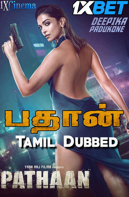 Watch Pathaan (2023) Full Movie in Tamil Dubbed Online Stream Watch Pathaan (2023) Full Movie in Tamil Dubbed Online Stream
