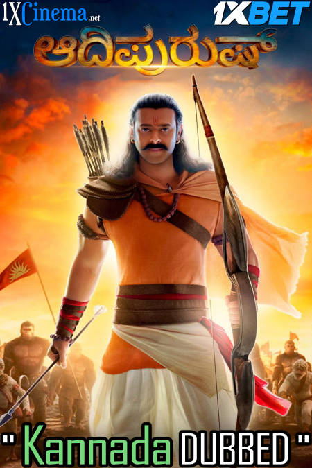 Watch Adipurush 2023 Full Movie in Kannada Dubbed Online Watch Adipurush 2023 Full Movie in Kannada Dubbed Online