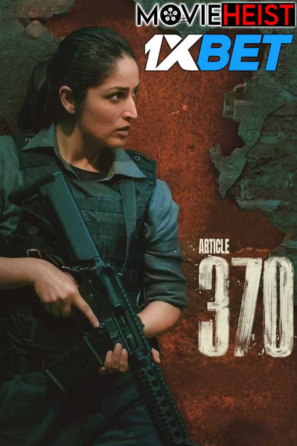 Watch Article 370 (2024) Full Movie in Hindi Online : Watch Article 370 (2024) Full Movie in Hindi Online :
