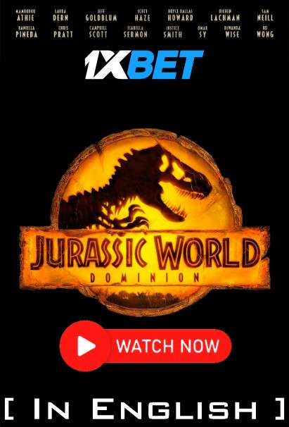 Watch Jurassic World 3 Dominion 2022 Full Movie in English Online Stream