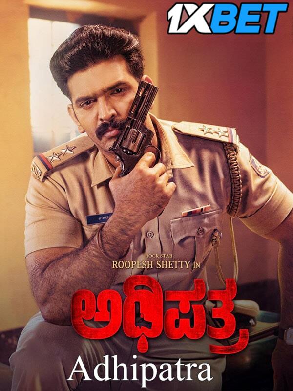 Watch Adhipatra (2025) Full Movie in Kannada Online : – 1XBET