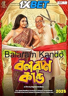 Watch Balaram Kando (2024) Full Movie in Bengali Online – 1XBET