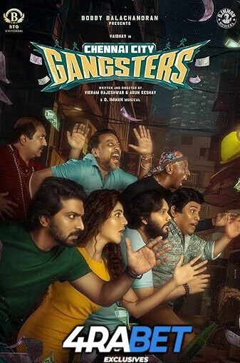 Chennai City Gangsters (2025) Full Movie in Tamil Dubbed [Watch Online] – 4RABET