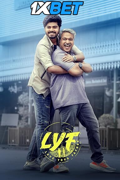 LYF – Love Your Father (2025) Full Movie in Tamil Dubbed [Watch Online] – 1XBET