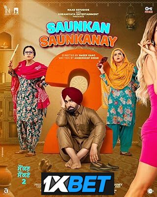 Saunkan Saunkanay 2 (2025) Full Movie in Punjabi [Watch Online] – 1XBET