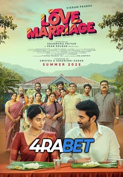 Love Marriage (2025) Full Movie in Tamil Dubbed [Watch Online] – 4RABET