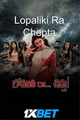 Loppalaki Ra Cheptha (2025) Full Movie in Telugu Dubbed [Watch Online] – 1XBET